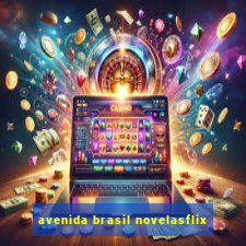 avenida brasil novelasflix